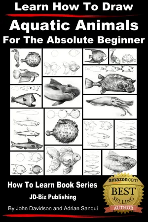 Learn How to Draw Aquatic Animals - For the Absolute Beginner