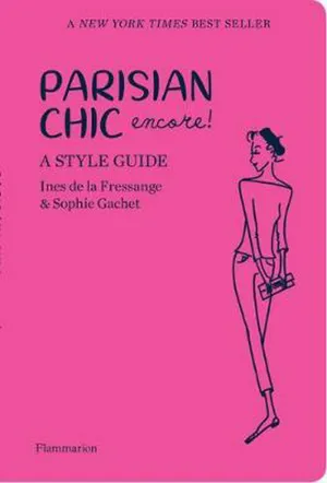 Parisian Chic : A Style Guide